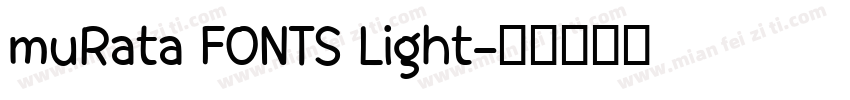 muRata FONTS Light字体转换